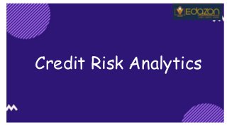Credit Risk Analytics
 