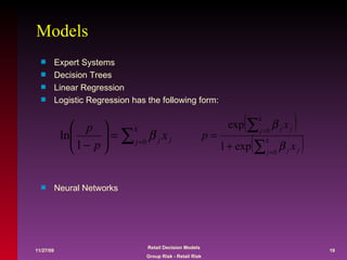 Models Expert Systems Decision Trees Linear Regression Logistic Regression has the following form: Neural Networks 