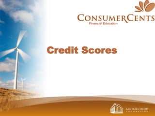 Credit Scores
Financial Education
 