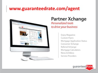 www.guaranteedrate.com/agent
 