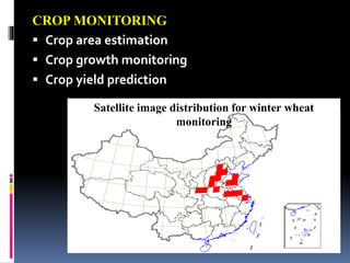 CROP MONITORING
 Crop area estimation
 Crop growth monitoring
 Crop yield prediction
Satellite image distribution for winter wheat
monitoring
 