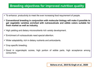 BREEDING FOR IMPROVED NUTRITION QUALITY AND NUTRACEUTICALS PROPERTIES ...