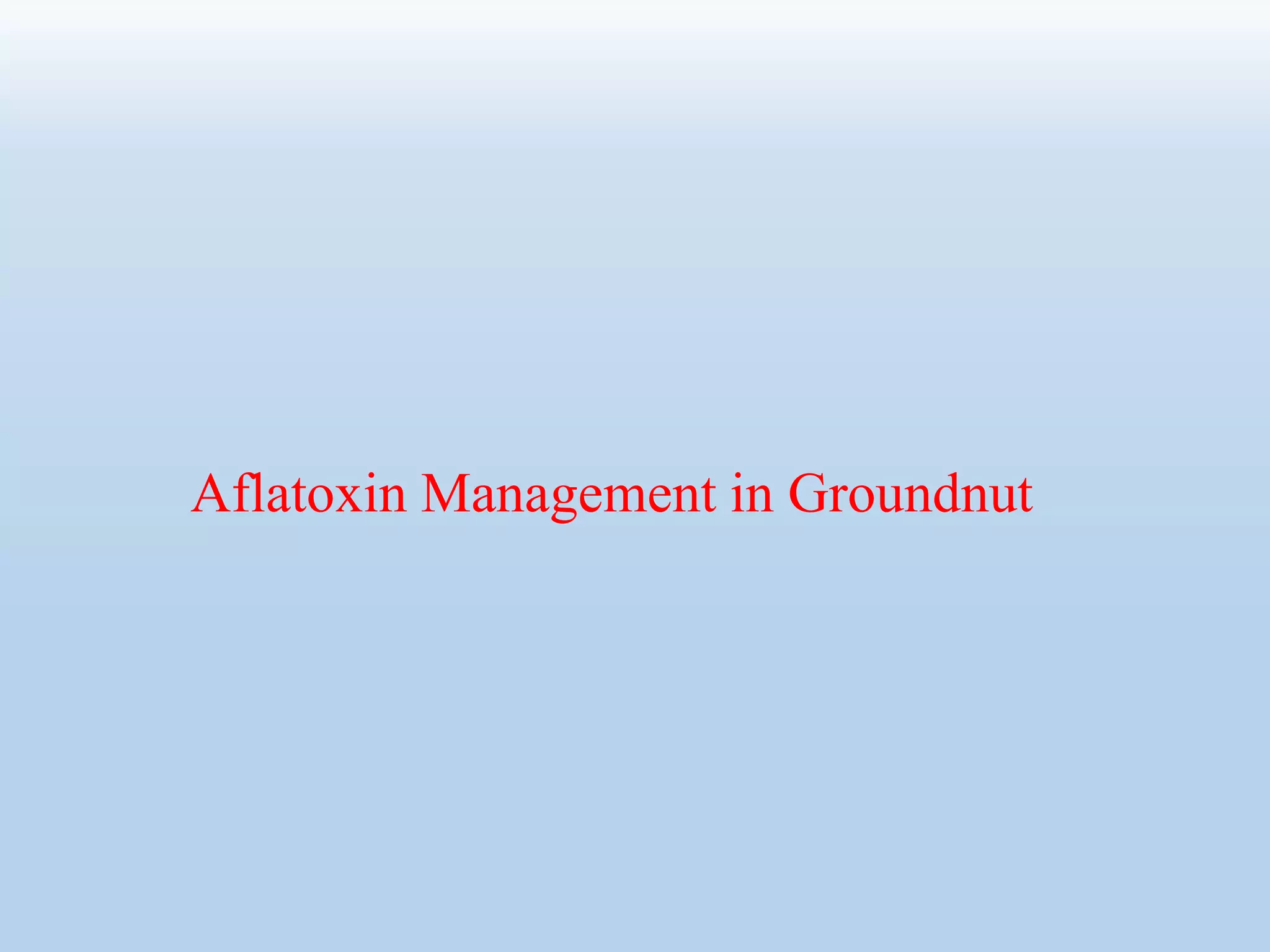 Aflatoxin Management in Groundnut
 