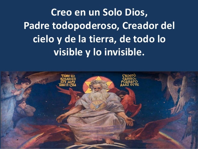 creo en dios padre todopoderoso creo en dios padre todopoderoso