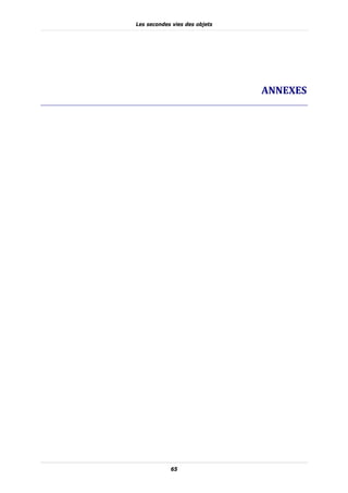 Les secondes vies des objets




                               ANNEXES	




            65
 