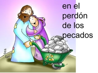 en el
perdón
de los
pecados

 