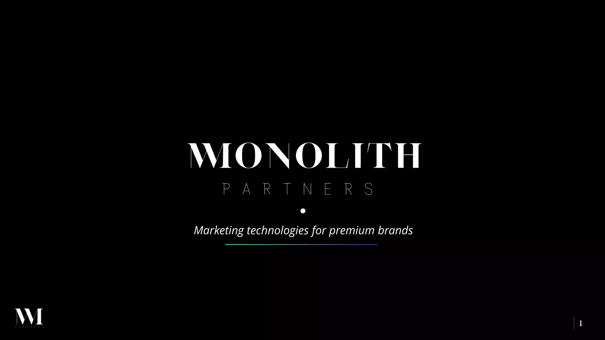 ●
Marketing technologies for premium brands
 