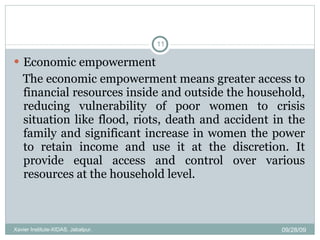 <ul><li>Economic empowerment  </li></ul><ul><li>The economic empowerment means greater access to financial resources insid...