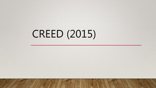 CREED (2015)
 