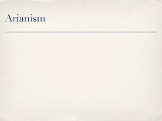 Arianism
 