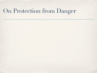 On Protection from Danger
 