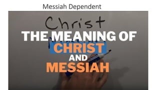 Messiah Dependent
 