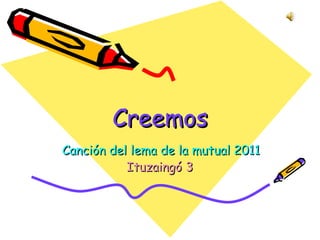 Creemos Canción del lema de la mutual 2011 Ituzaingó 3 
