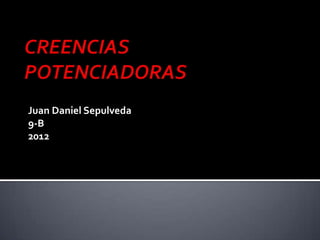 Juan Daniel Sepulveda
9-B
2012
 