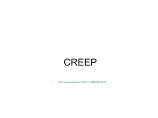 CREEP ,[object Object]