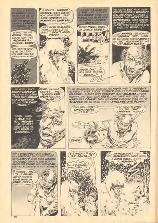 aN'«»Kety WALK
.HOMB FfiR US. AN'
JT SeSMEP TO AflE
THET THE MWP WW
fitf(X(/eLBR JMAi^
(7HAPA-FORB."
E WUZ AH E¥/L AWN. MUH
POPPA. COURSE IT wepeN'T
AlLMSPAt/L7..:CAU^B I
PIGGER TWeTAfOST OF HIS
BITT£RN€SS JEST SORTW
SPfLLEP )NT>^ HIM, RlQHT
/la^NS WITH THE CHEAR SAP
SMELLIN' WINS...."'
Q£AP..,iA¥A-t^A7%
SERves... W/C'...^
SERVES HSR
L RtSUr! MANAMA
THREW B/1C< HIS
9mr HEAP ^^'
lAUGHEQ..."
"AN" 1 QROPf^P A^UH SACK.. .
mHMAGfCAL SACK f^»Ul HAQ
BEEN EMPTY EVS? SINCE MOMMA
HAPP/£P JHAR h TH£ SOFT,
SV/iffLiN© SHOW WiTH HBRHEAP
UBSTLB9ALL SAP£ JWA^L/H >?««."
.../^N'HELAUGHfiDAN'LAUSHeP 50 AMVPi* THET I THOUGHT
HE WEffEN'T E/eK A'SOIN' TD Sf/r FIfWLLY I C0ULi7N'T SM«P
A« /tfOC^. . . I JEST KePT TMINKiN' 80Ur/t^AiAM. . . PORe
MCMMA...AN' 'aOUlOUR TPEE. . . AH' -L MfT HW JEST/^S
i<M>?P AS X COULP. THEN Hi5 ><>hre CiOUOElP OVER AN' HE
SLAPPEP MB 50 HARP THST IT fCNOCKEC MB POi/^N. "
 