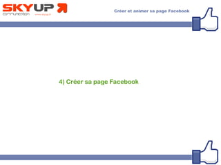 4) Créer sa page Facebook
 