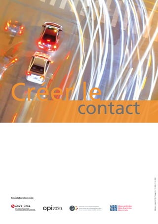 Créer le
contact
Ideen verbinden
Idées branchées
Idee in rete
Édition:mars2012/Tirage:D:15000/F:4000
En collaboration avec:
 