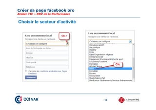 Créer sa page facebook pro
Atelier TIC – RDV de la Performance
10
Choisir le secteur d'activité
 