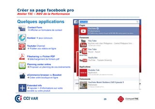 Créer sa page facebook pro
Atelier TIC – RDV de la Performance
29
Pour inviter vos contacts Gmail :
Certaines adresses comme Gmail ne permettent pas l’import directement depuis
Facebook. Vous allez donc devoir créer un fichier CSV de vos contacts Gmail.
Vous pouvez également créer ou utiliser un fichier CSV vous-même avec Excel. Il suffit
simplement de créer une colonne adresse courriel dans Excel .
Cliquer sur ce triangle dans votre messagerie Gmail.
Puis cliquez « contacts » puis exporter.
Sélectionner le bouton « plus » puis cliquez sur « exporter ».
La fenêtre ci-dessous apparaît. Appuyer sur exporter.
Sur facebook, même chose qu’au début sauf que vous
sélectionnez « Inviter les contacts de courrier
électronique ».
Choisissez d’importer vos contacts depuis une liste,
cliquez sur « choisir le fichier », sélectionnez votre
fichier CSV et cliquez sur « Télécharger les contacts ».
Vous n’avez plus qu’à suivre les étapes comme pour
l’import des courriels et le tour est joué.
 