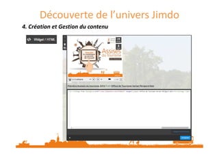 Découverte de l’univers Jimdo
4. Création et Gestion du contenu4. Création et Gestion du contenu4. Création et Gestion du contenu4. Création et Gestion du contenu
 