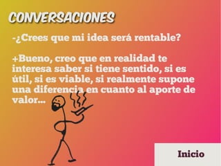 ¿Crees que mi idea será viable?