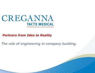 Partners from Idea to Real y
                         lity

The role of engineering in c
                           company building.
 