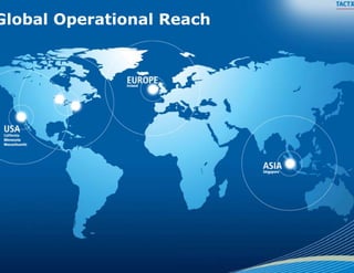 Global Operational Reach
                    e
 