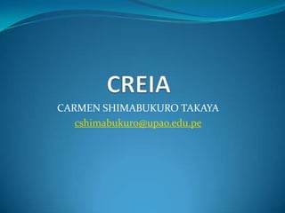 CREIA CARMEN SHIMABUKURO TAKAYA cshimabukuro@upao.edu.pe 
