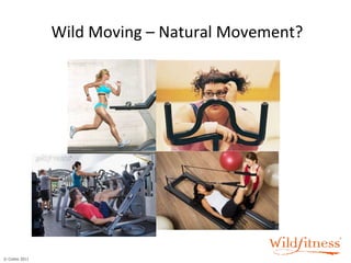 Wild Moving – Natural Movement? 