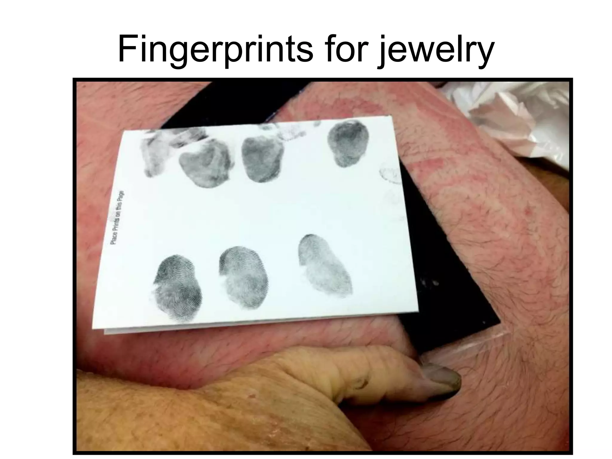Fingerprints for jewelry
 
