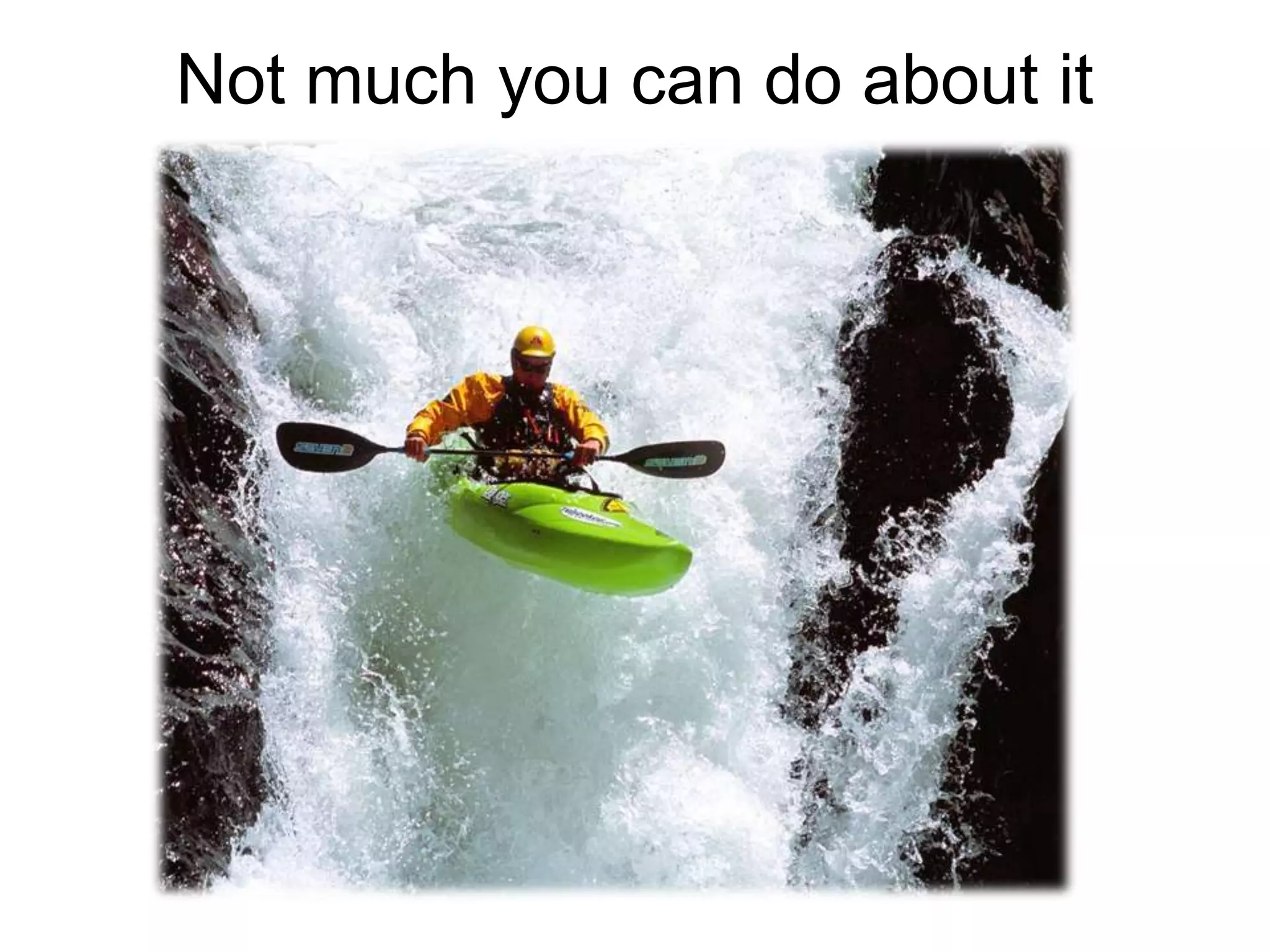 Not much you can do about it
 