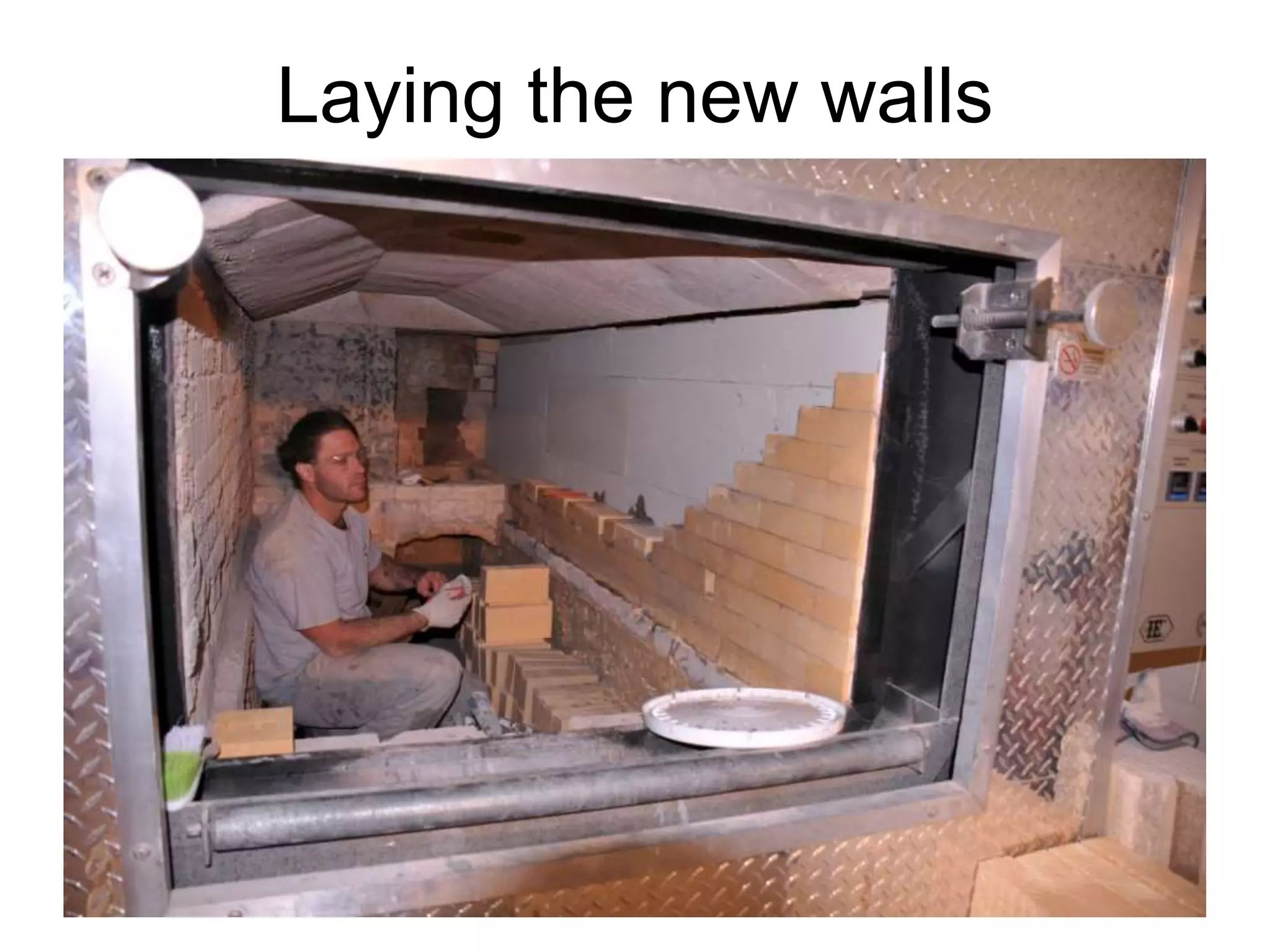 Laying the new walls
 