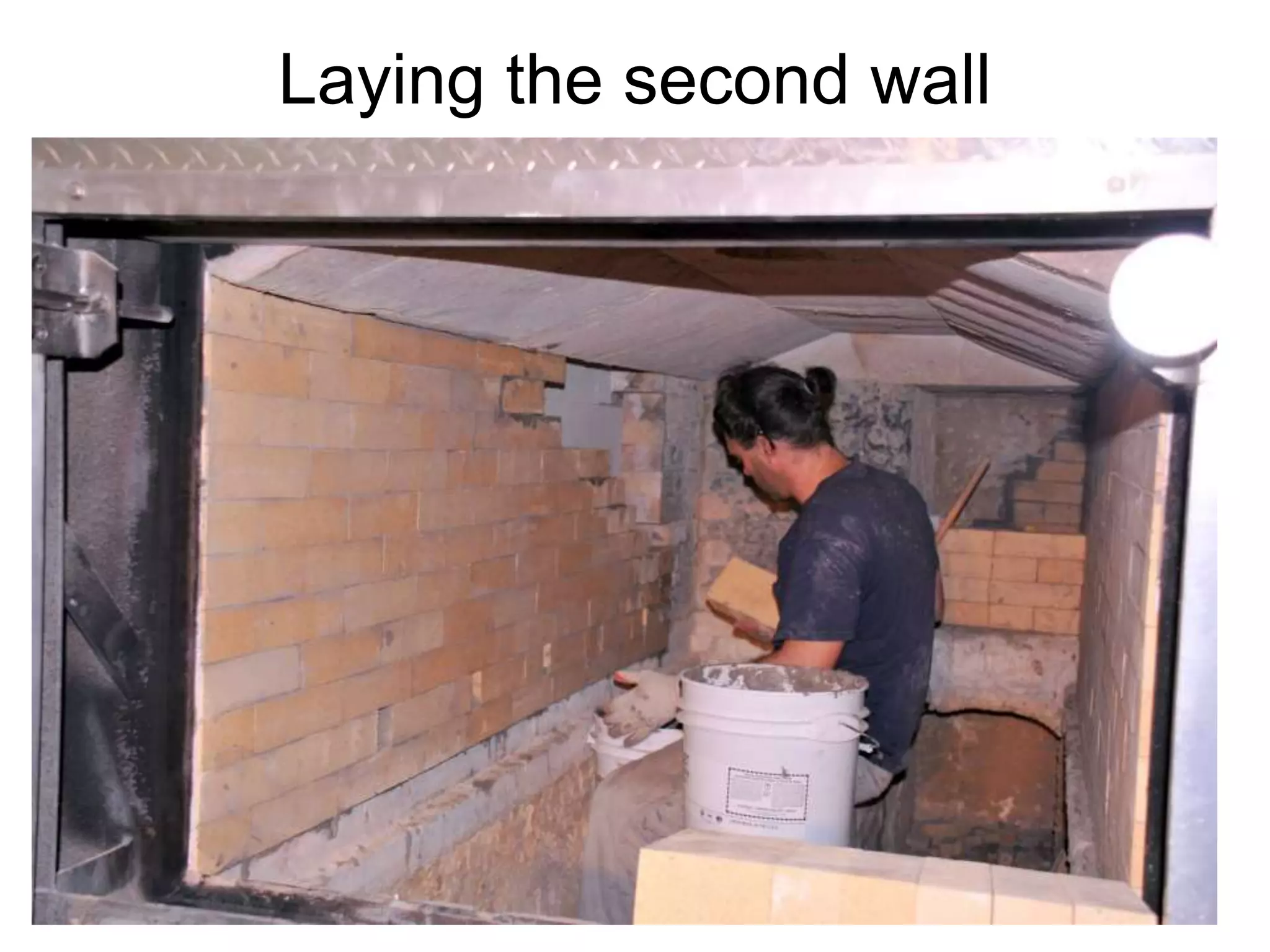 Laying the second wall
 
