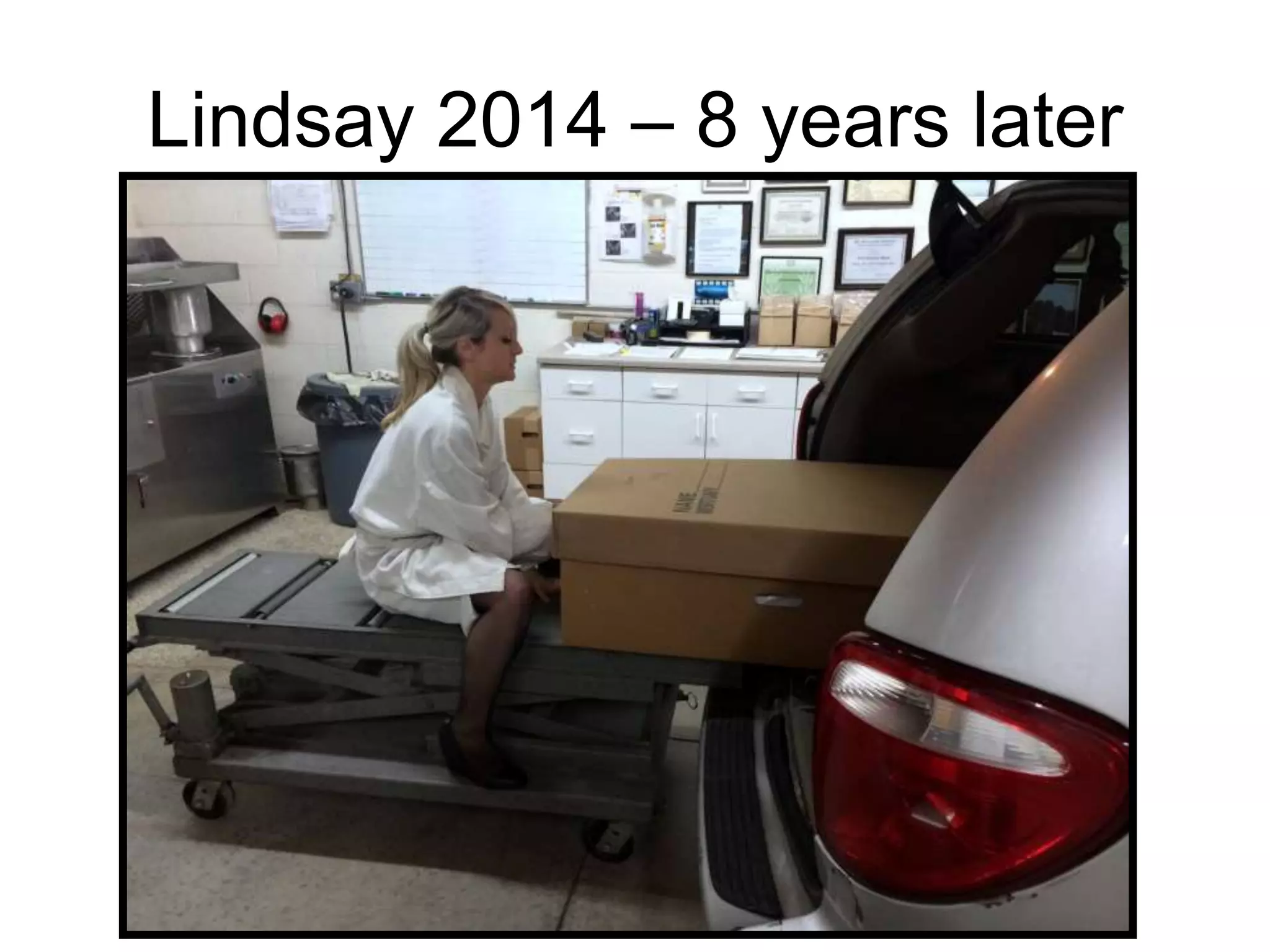 Lindsay 2014 – 8 years later
 