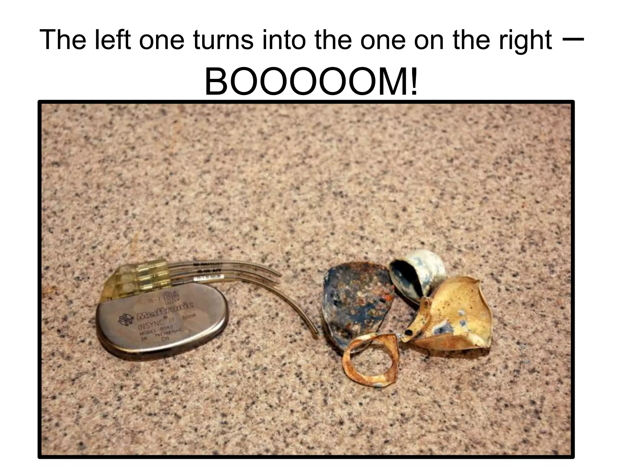 The left one turns into the one on the right –
BOOOOOM!
 