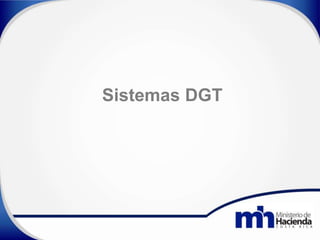 Sistemas DGT

 