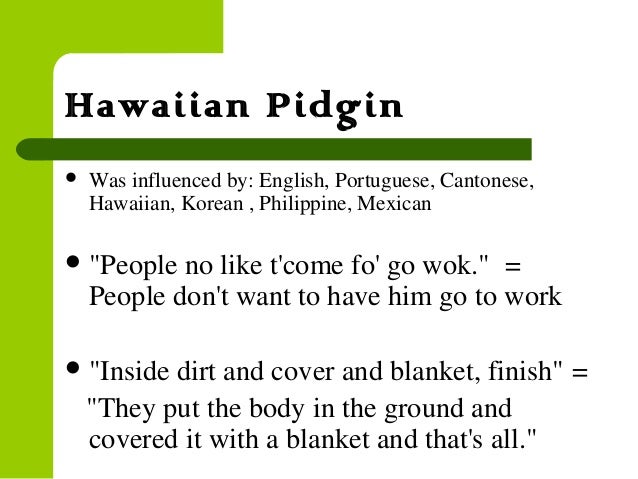 google translate hawaiian pidgin