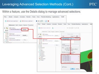 12
Leveraging Advanced Selection Methods (Cont.)
Within a feature, use the Details dialog to manage advanced selections.
 