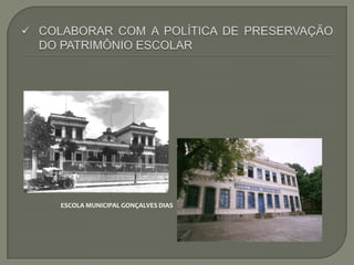ESCOLA MUNICIPAL GONÇALVES DIAS
 
