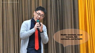 Studio sessions, vocal
lessons, fan
outreach…cut in half!!
https://www.flickr.com/photos/usaghumphreys/6949272600
 