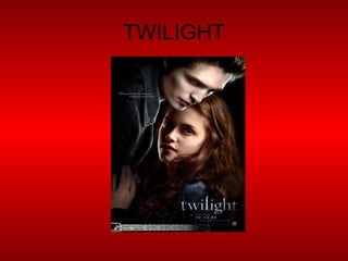 TWILIGHT 