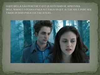 O que Bella não percebe é que quanto mais se aproxima dele, maior é o perigo para si e para os que a cercam. E pode ser tarde demais para voltar atrás…