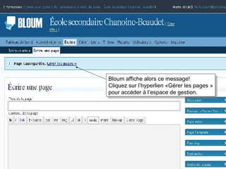 Bloum affiche alors ce message! Cliquez sur l’hyperlien «Gérer les pages » pour accéder à l’espace de gestion. 