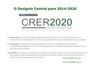 O Desígnio Central para 2014-2020

 