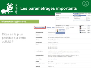 Informations générales
Dites en le plus
possible sur votre
activité !
Les paramétrages importants
 