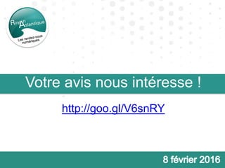 Votre avis nous intéresse !
http://goo.gl/V6snRY
 