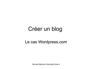 Créer un blog  Le cas Wordpress.com 