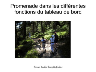 Promenade dans les différentes fonctions du tableau de bord 