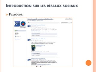 INTRODUCTION SUR LES RÉSEAUX SOCIAUX 
Facebook  